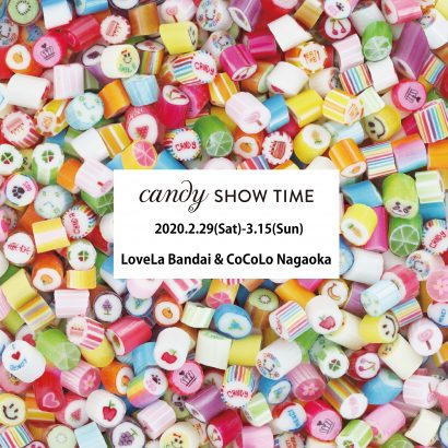 CANDY SHOWTIME POP-UP SHOPが２月末から期間限定で新潟初出店