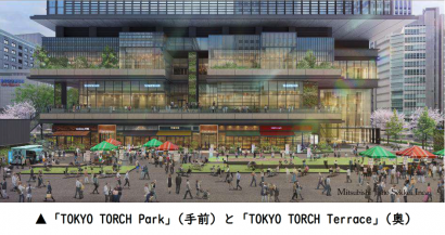 「TOKYO TORCH Terrace」と「TOKYO TORCH Park」が７月グランドオープン、新潟錦鯉や燕三条のレストランも登場